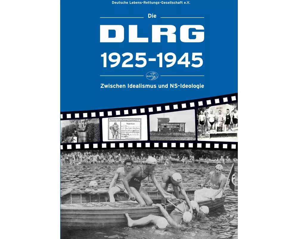 Die DLRG 1925-1945 - Zwischen Idealismus und NS-Ideologie
