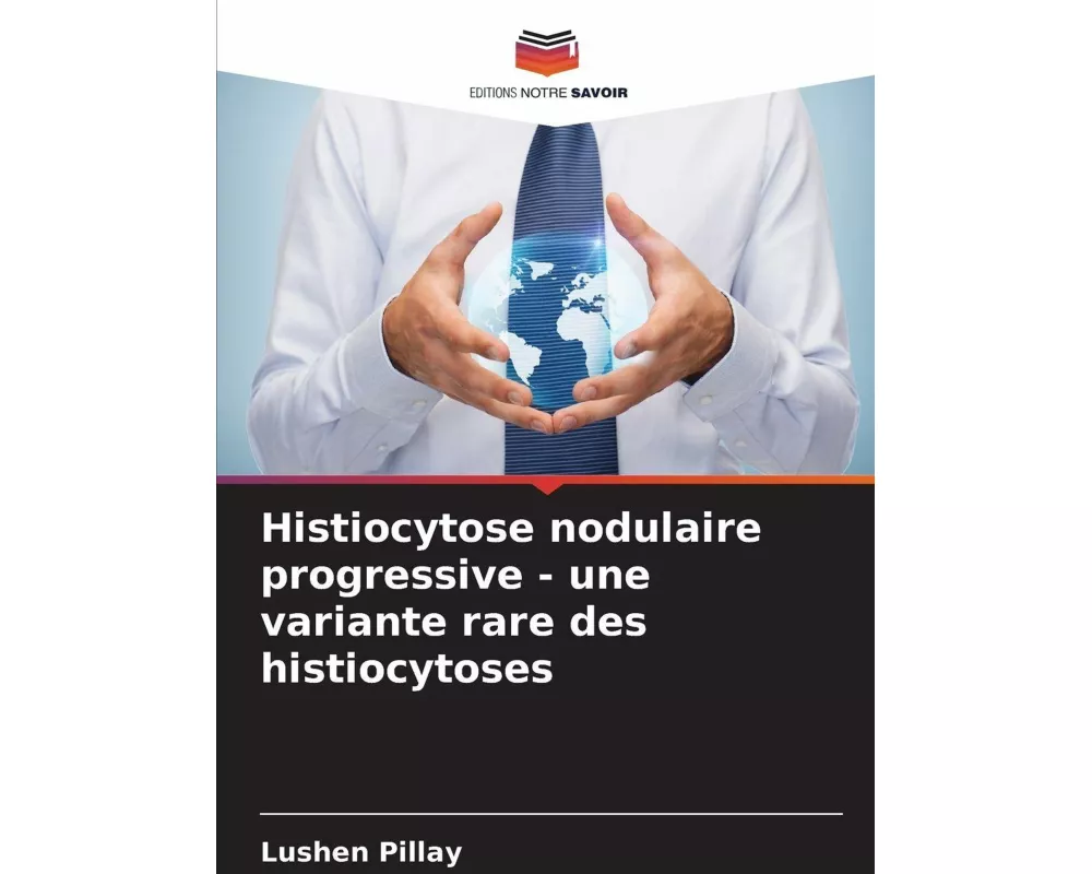 Histiocytose nodulaire progressive - une variante rare des histiocytoses