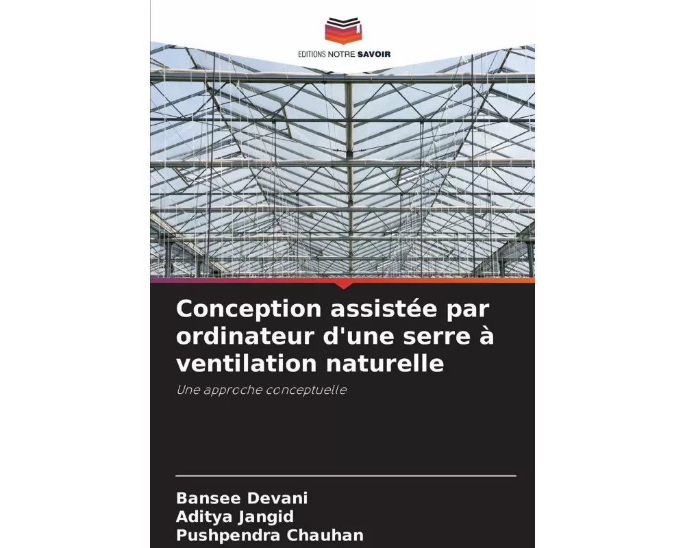Conception assistée par ordinateur d'une serre à ventilation naturelle