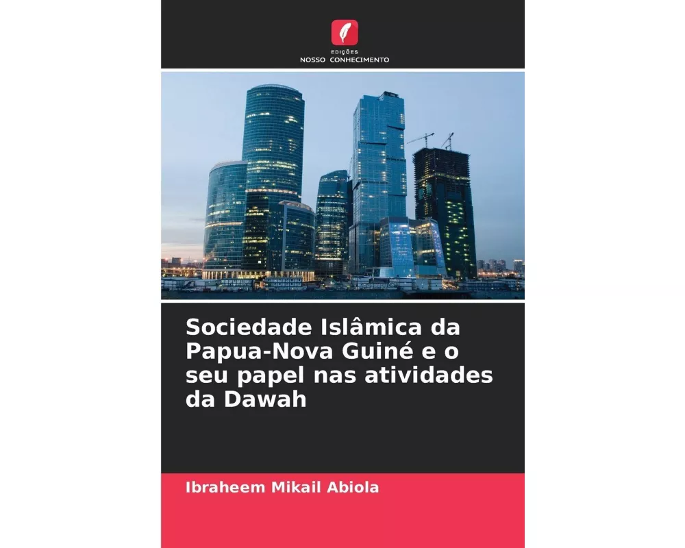 Sociedade Islâmica da Papua-Nova Guiné e o seu papel nas atividades da Dawah