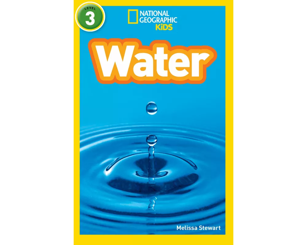 Water (National Geographic Kids Readers, Level 3)