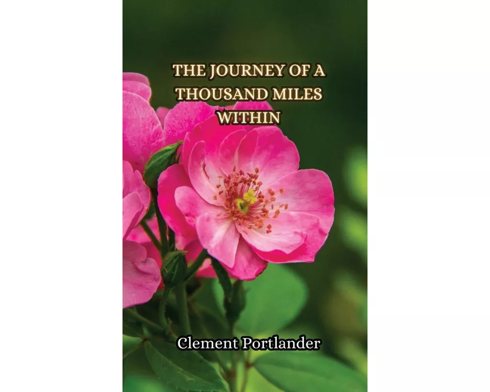 The Journey of a Thousand Miles Within