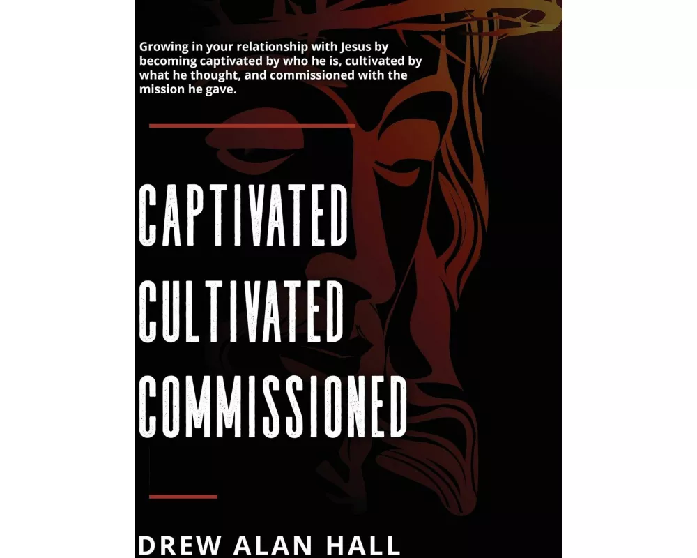Captivated, Cultivated, Commissioned