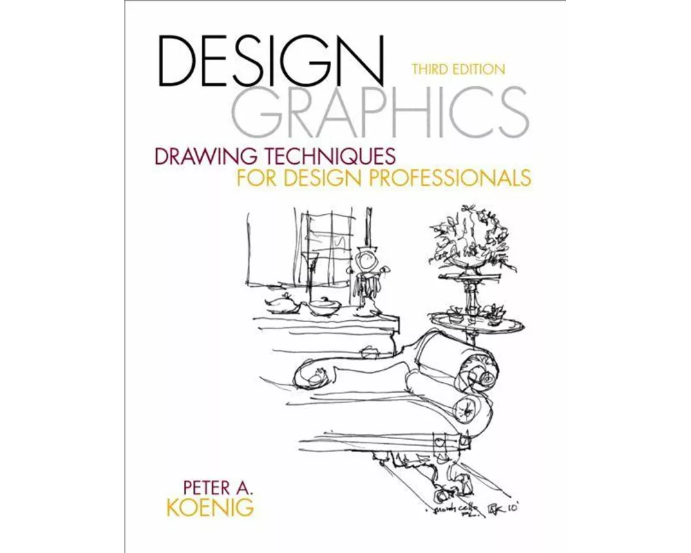 Design Graphics: Drawing Techniques for Design Professionals