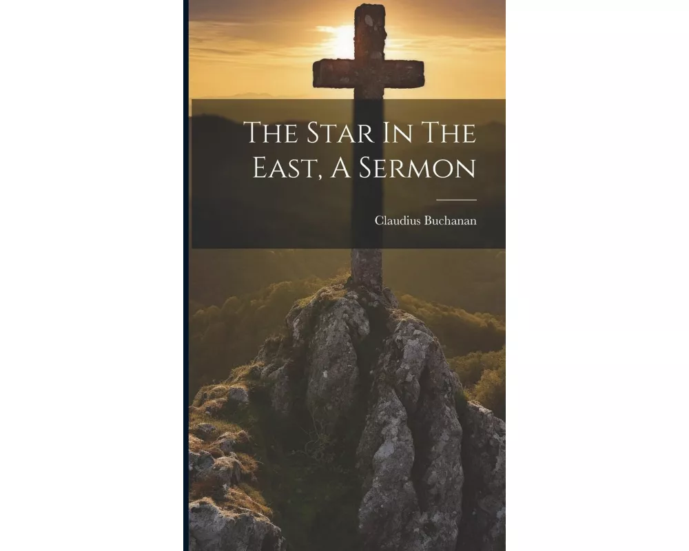The Star In The East, A Sermon