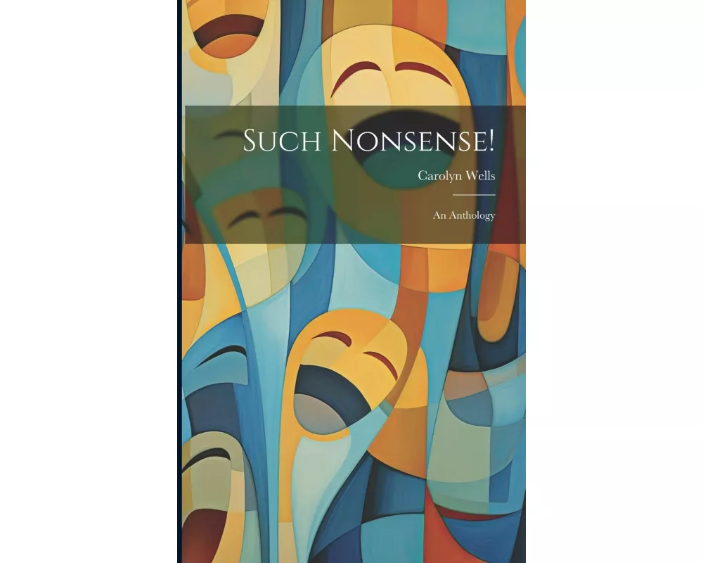 Such Nonsense!: An Anthology