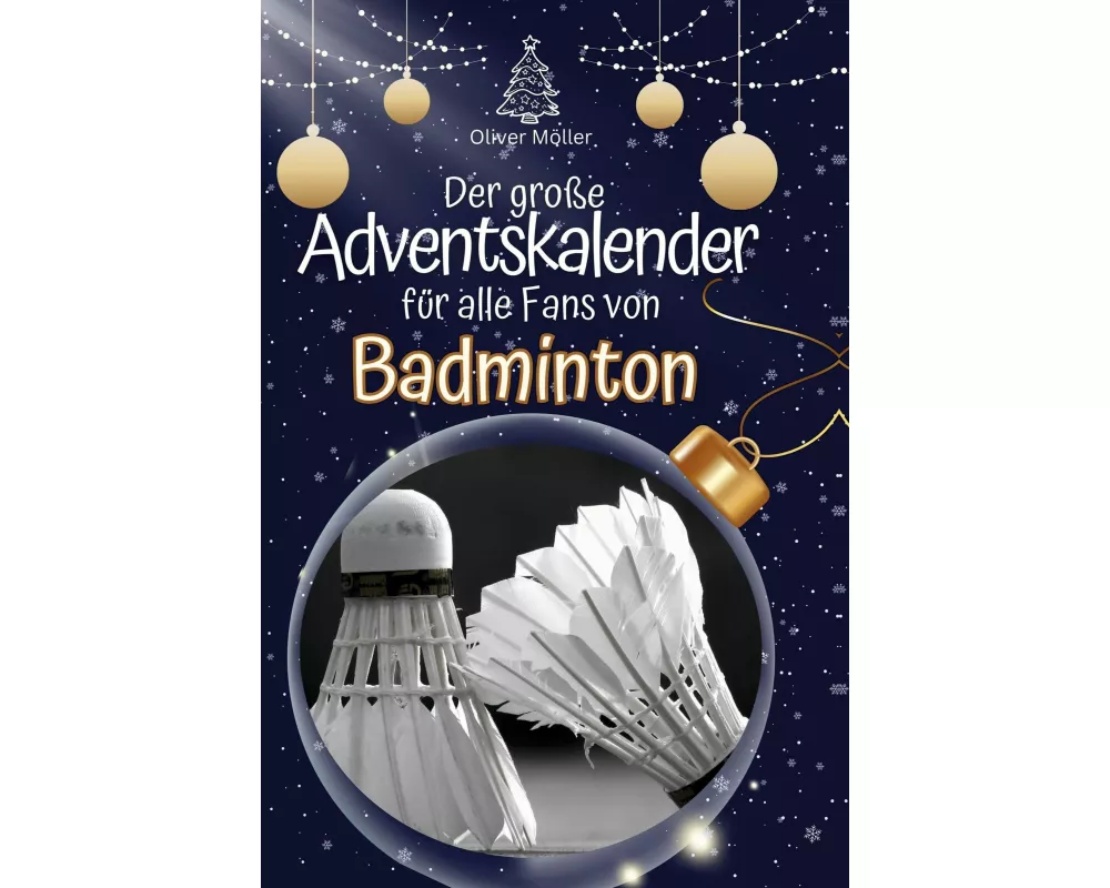 Der große Adventskalender für alle Fans von Badminton