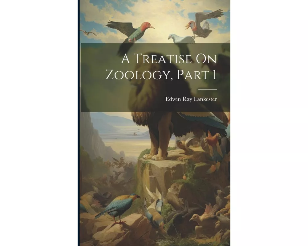 A Treatise On Zoology, Part 1