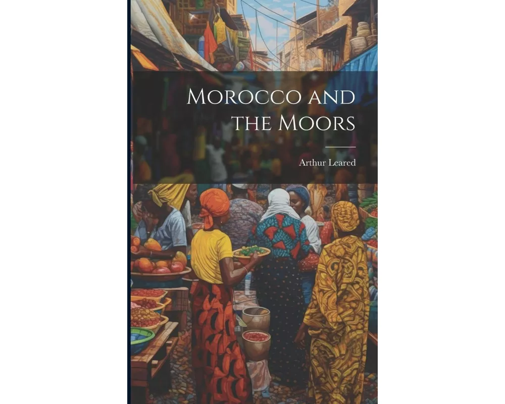 Morocco and the Moors