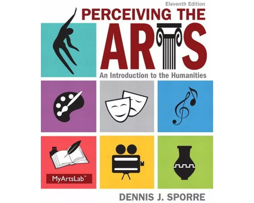 Perceiving the Arts: An Introduction to the Humanities
