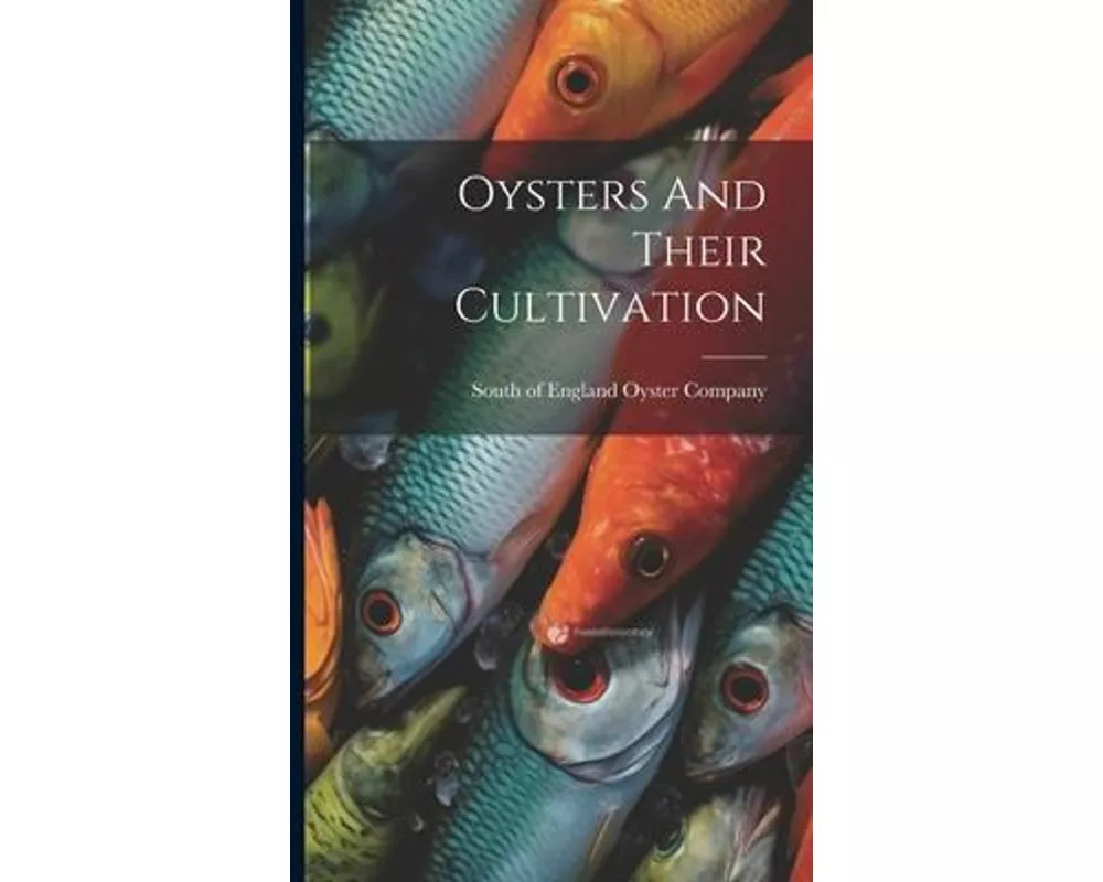 Oysters And Their Cultivation