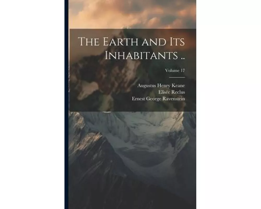 The Earth and Its Inhabitants ..; Volume 17