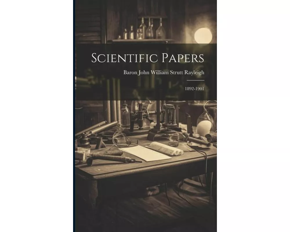 Scientific Papers: 1892-1901
