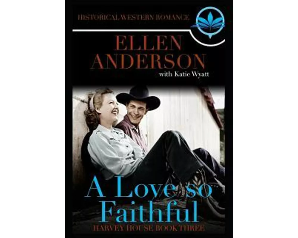 A Love So Faithful: Historical Western Romance