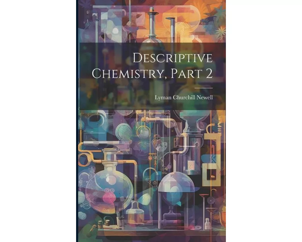 Descriptive Chemistry, Part 2