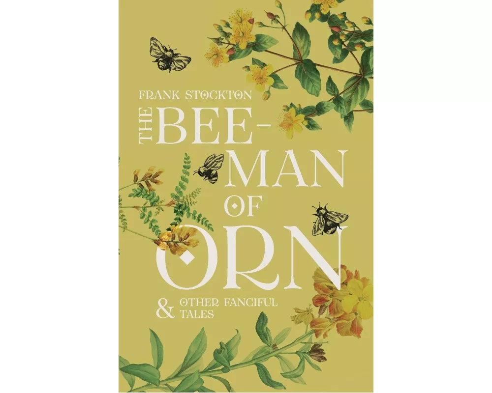The Bee-Man of Orn & Other Fanciful Tales