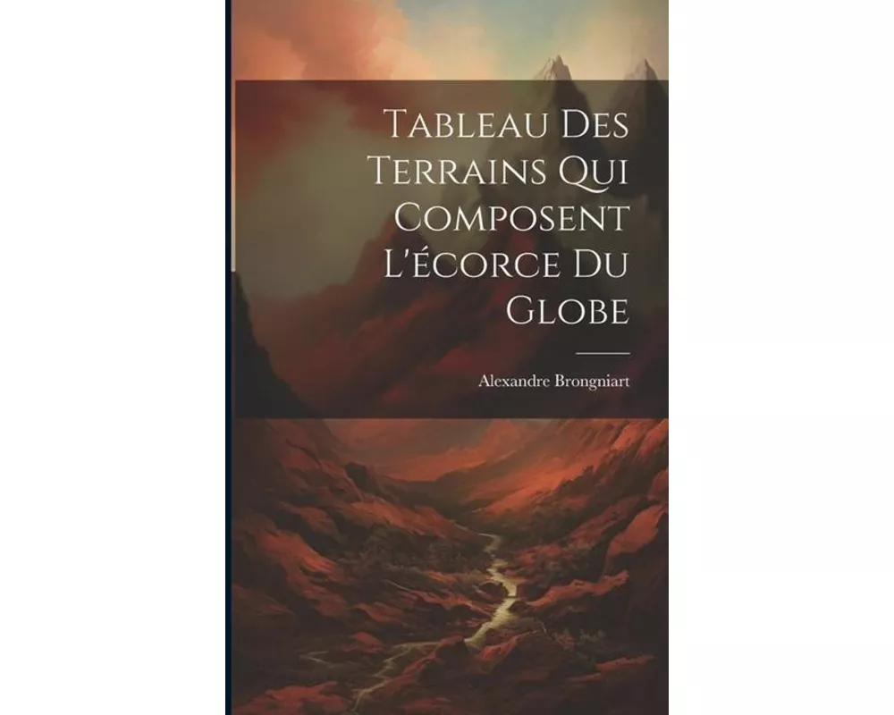 Tableau Des Terrains Qui Composent L'écorce Du Globe