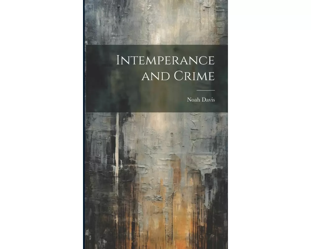 Intemperance and Crime