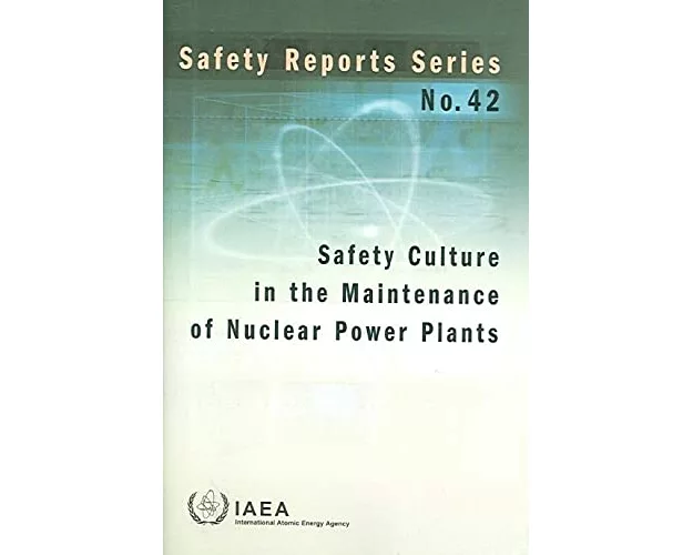 Safety Culture in the Maintenance of Nuclear Power Plants
