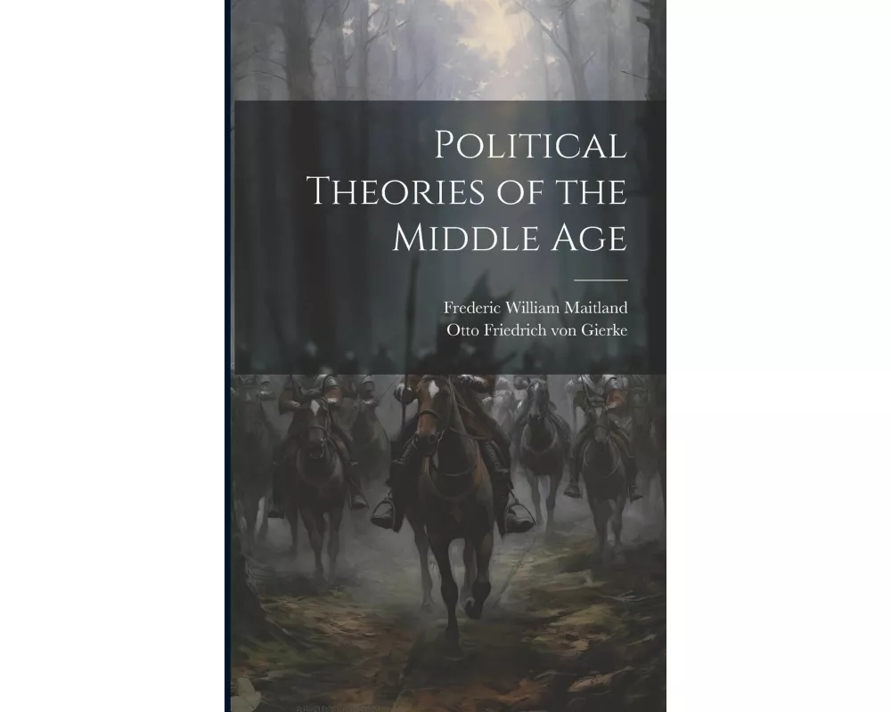 Political Theories of the Middle Age