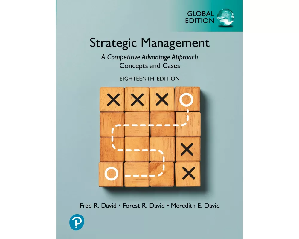 Strategic Management: A Competitive Advantage Approach, Concepts and Cases, Global Edition