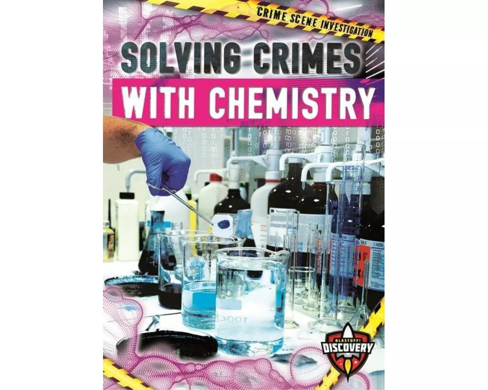 Solving Crimes with Chemistry