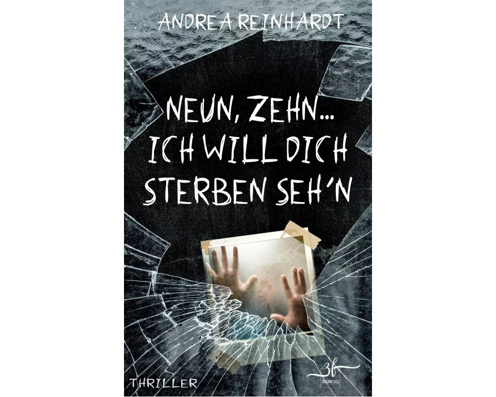 Neun, Zehn ... ich will dich sterben seh'n