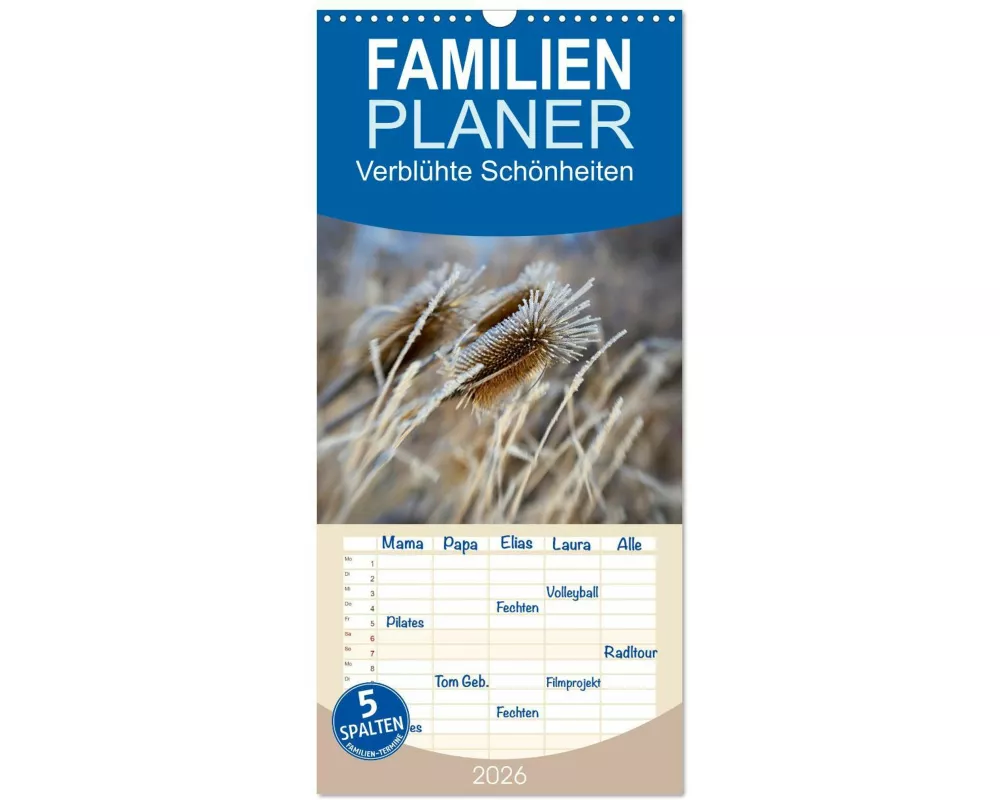 Familienplaner 2026 - Verblühte Schönheiten mit 5 Spalten (Wandkalender, 21 x 45 cm) CALVENDO