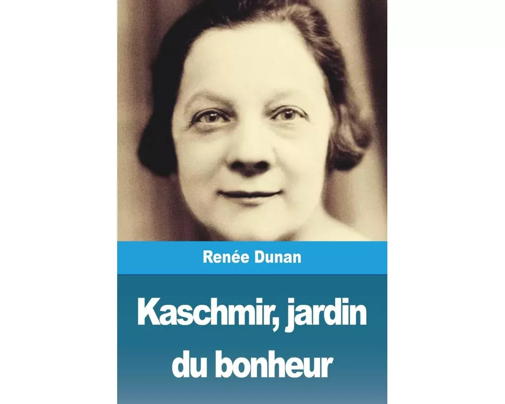 Kaschmir, jardin du bonheur
