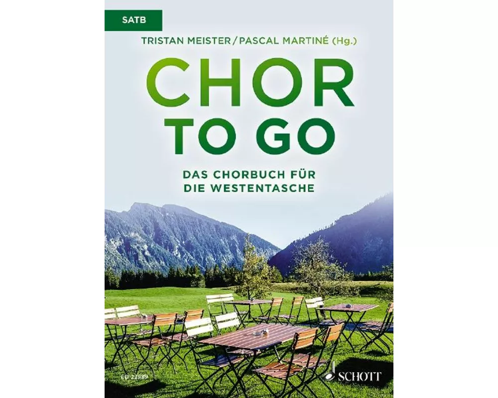 Chor to go - Das Chorbuch für die Westentasche