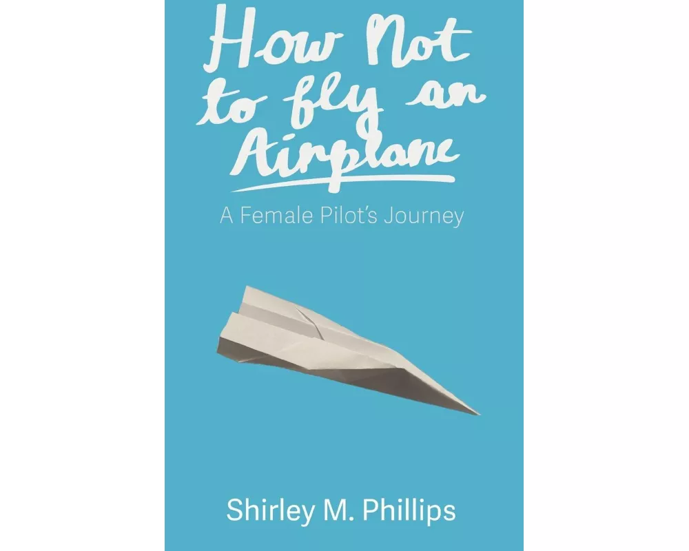 How Not to Fly an Airplane