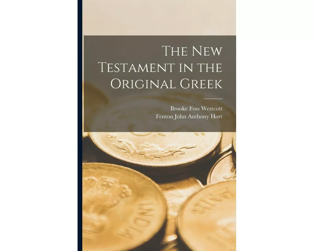 The New Testament in the Original Greek