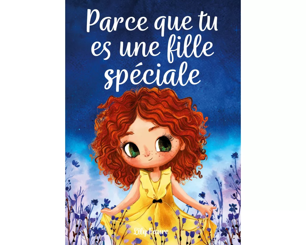 Parce que tu es une fille spéciale