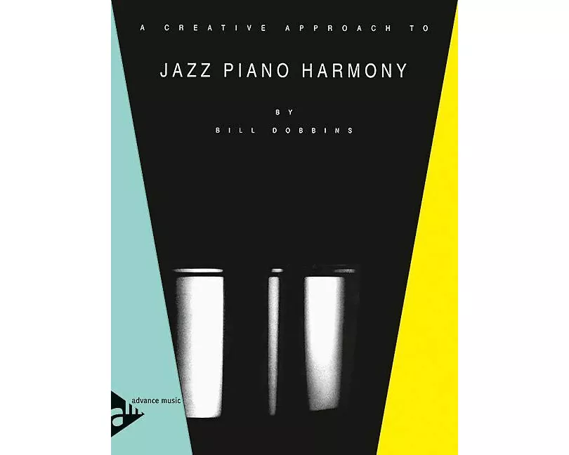 A Creative Approach to Jazz Piano Harmony