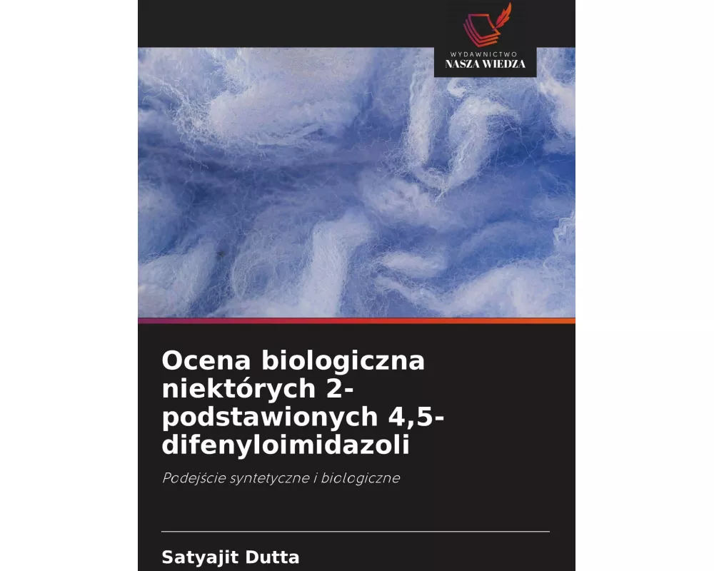 Ocena biologiczna niektórych 2-podstawionych 4,5-difenyloimidazoli
