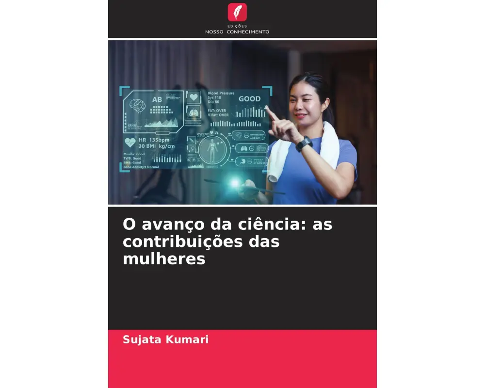 O avanço da ciência: as contribuições das mulheres