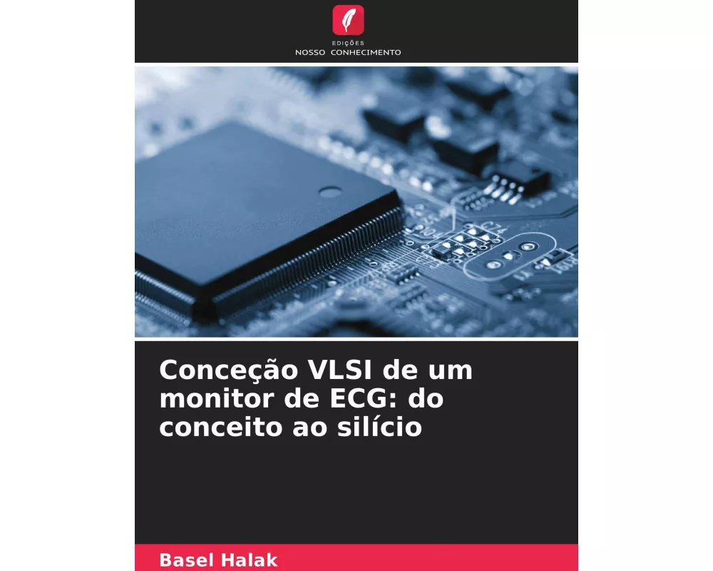 Conceção VLSI de um monitor de ECG: do conceito ao silício