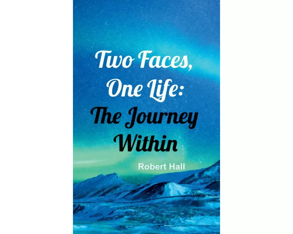 Two Faces, One Life