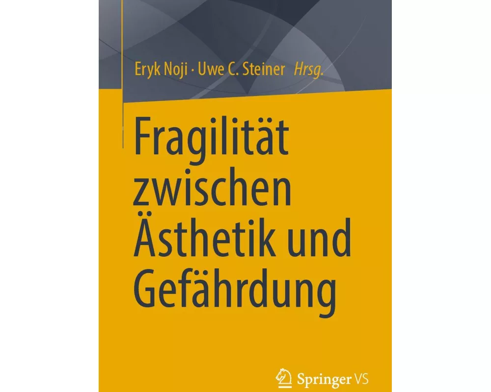 Fragilität zwischen Ästhetik und Gefährdung