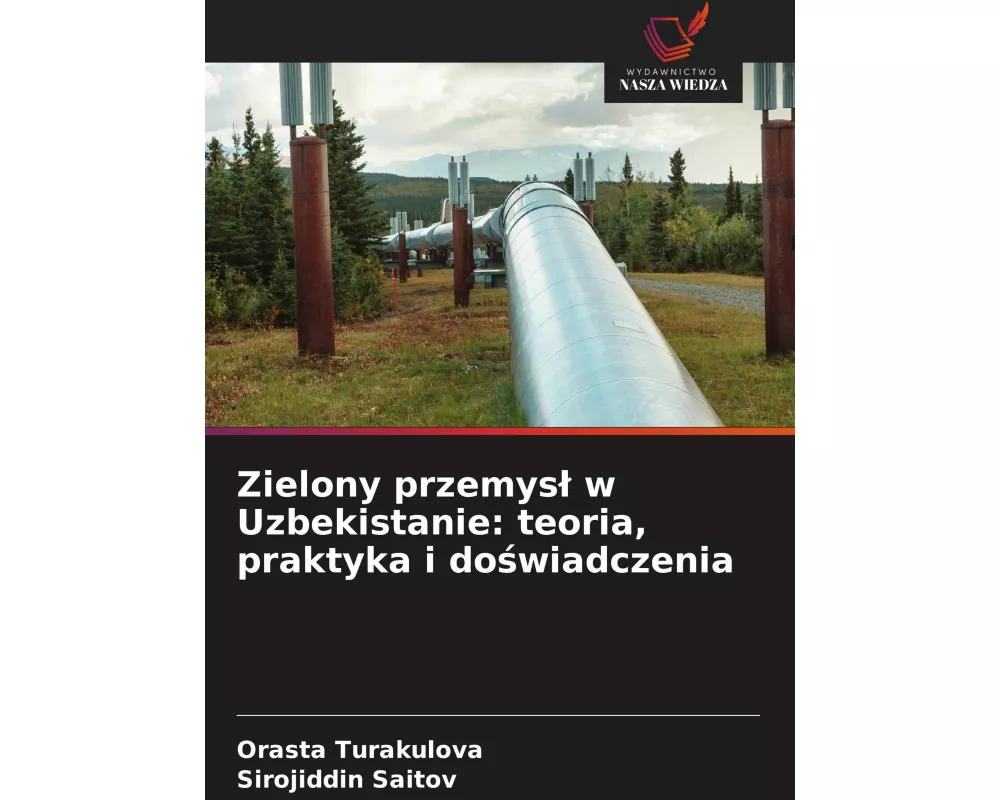 Zielony przemys¿ w Uzbekistanie: teoria, praktyka i do¿wiadczenia