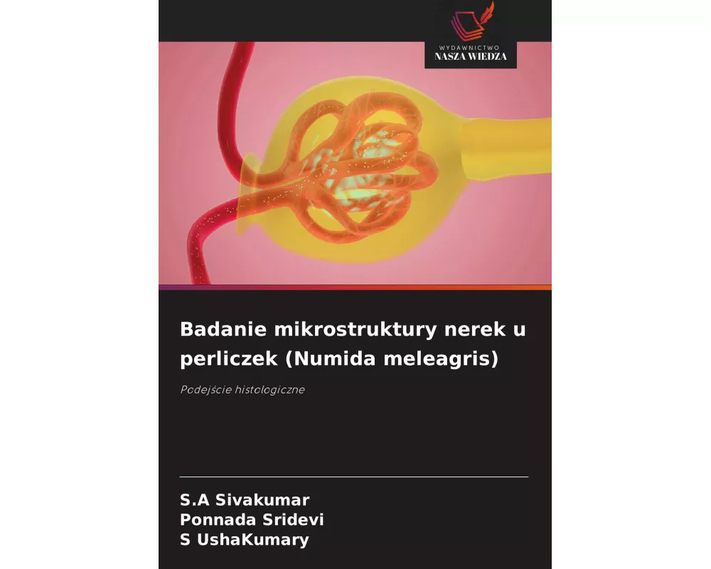 Badanie mikrostruktury nerek u perliczek (Numida meleagris)