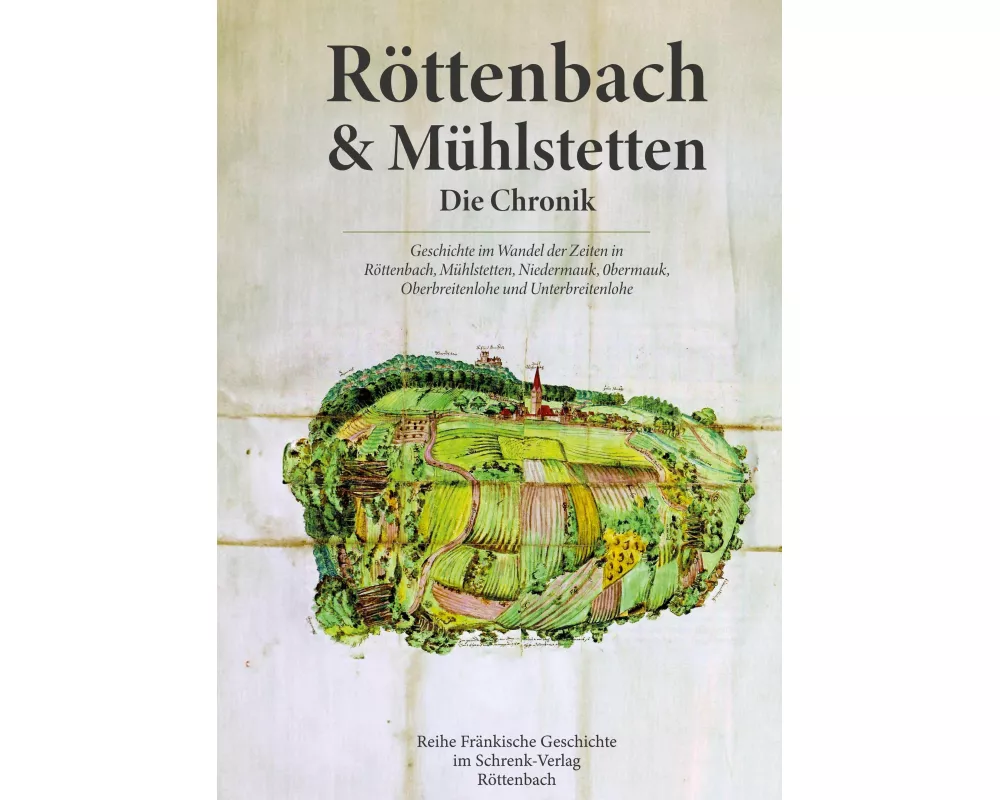 Röttenbach und Mühlstetten. Die Chronik
