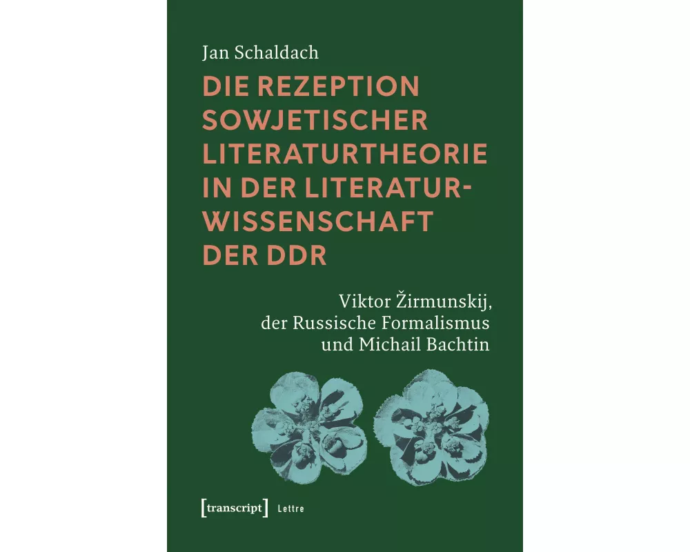 Die Rezeption sowjetischer Literaturtheorie in der Literaturwissenschaft der DDR