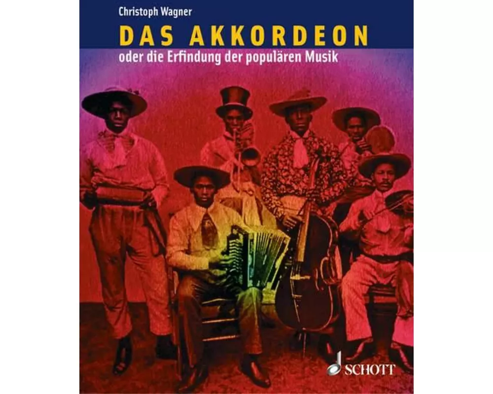 Das Akkordeon oder die Erfindung der populären Musik