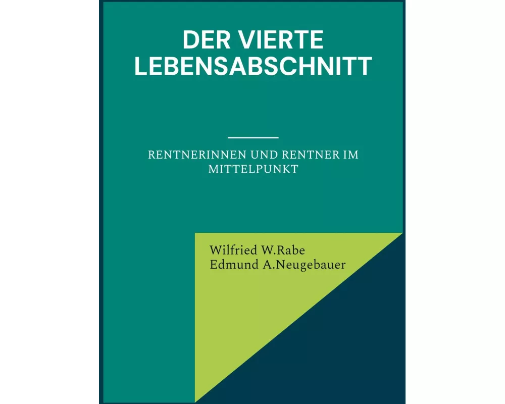 Der vierte Lebensabschnitt