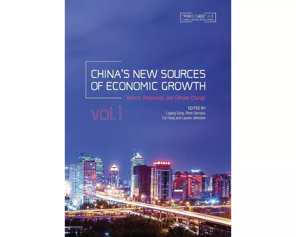 China's New Sources of Economic Growth, Vol. 1: Reform, Resources and Climate Change