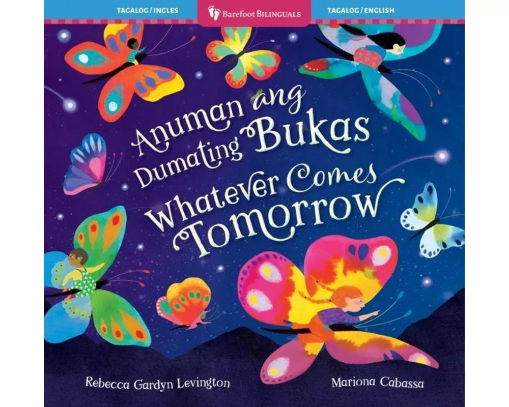 Whatever Comes Tomorrow (Bilingual Tagalog & English)
