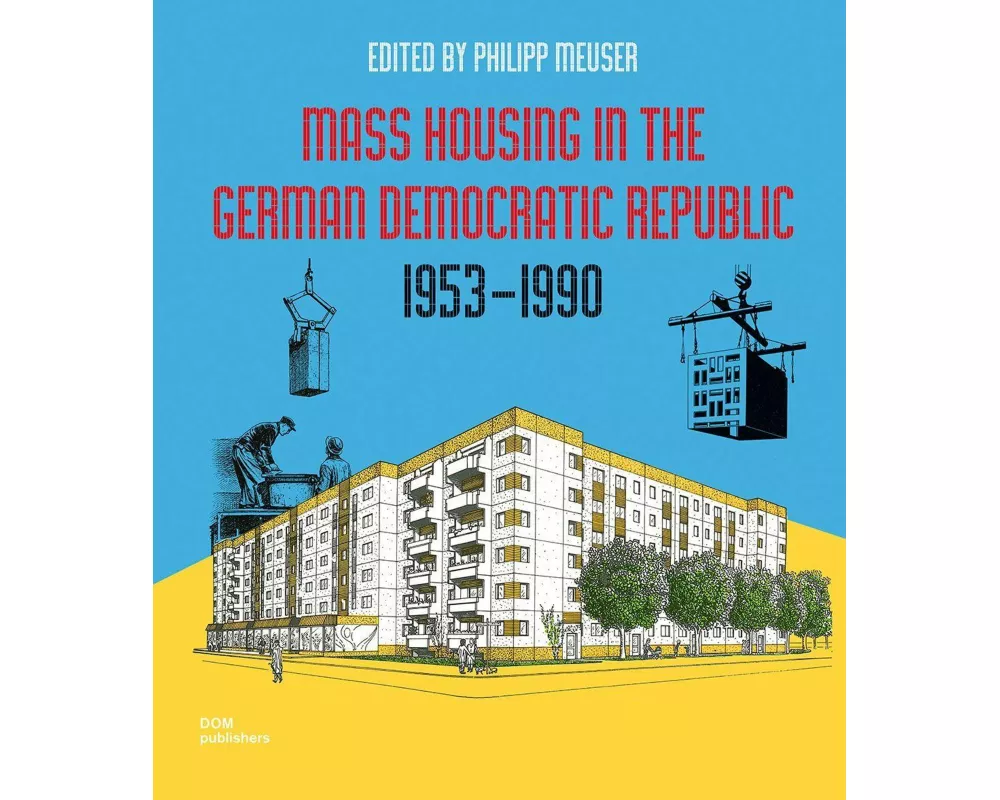 Mass Housing in the German Democratic Republic 1953-1990