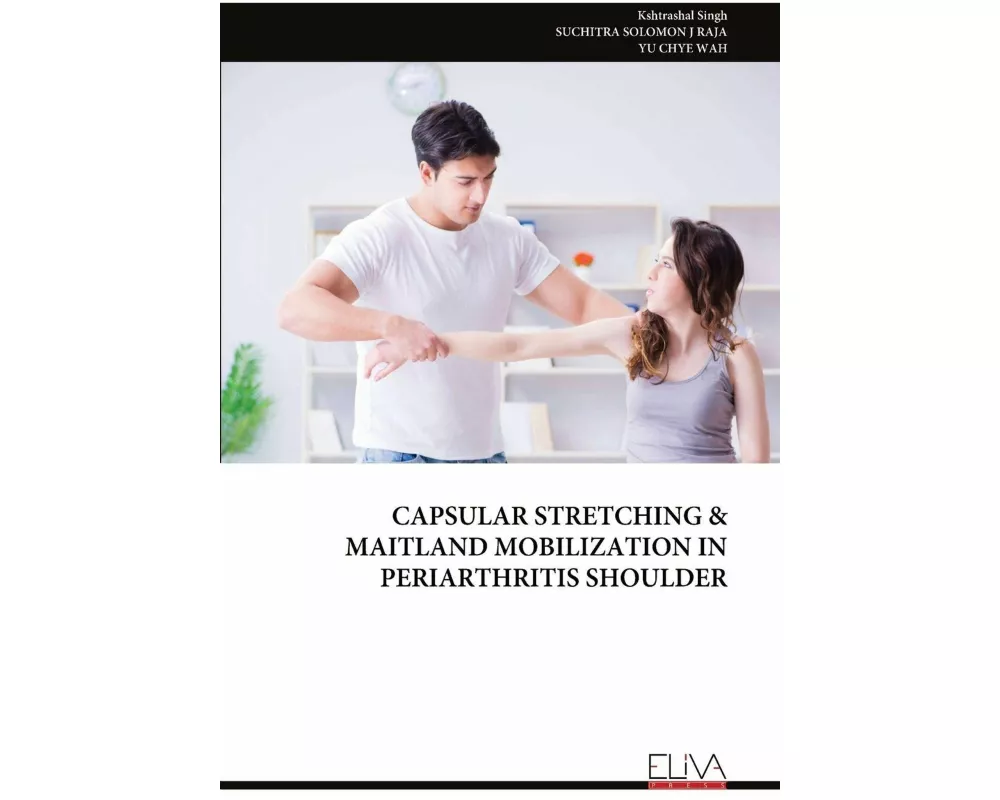 Capsular Stretching & Maitland Mobilization In Periarthritis Shoulder