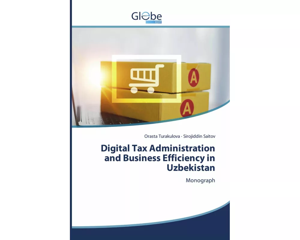 Digital Tax Administration and Business Efficiency in Uzbekistan